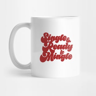 Single & Ready to Mingle Mug